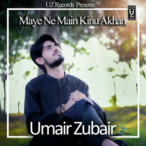 Maye Ni Main Kinu Akhan by Umair Zubair - Download on PagalFree