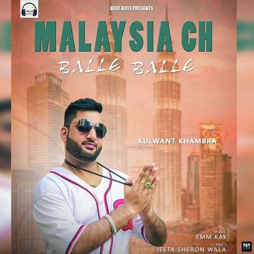 Malaysia Ch Balle Balle by Kulwant Khambra - Download on PagalFree