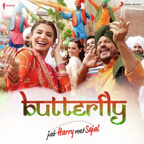 Butterfly (From Jab Harry Met Sejal) by Dev Negi, Sunidhi Chauhan, Nooran Sisters, Aaman Trikha, Pritam - Download on PagalFree
