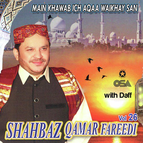 Main Khawab Vich Aaqa Waikhay (with Daff) by Shahbaz Qamar Fareedi - Download on PagalFree