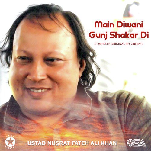 Main Diwani Gunj Shakar Di (Complete Original Version) by Nusrat Fateh Ali Khan - Download on PagalFree