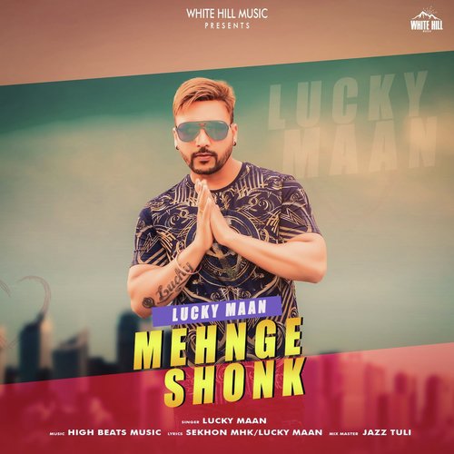 Mehnge Shonk by Lucky Maan - Download on PagalFree