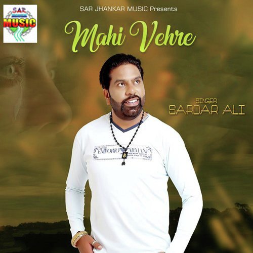 Mahi Vehre by Sardar Ali - Download on PagalFree