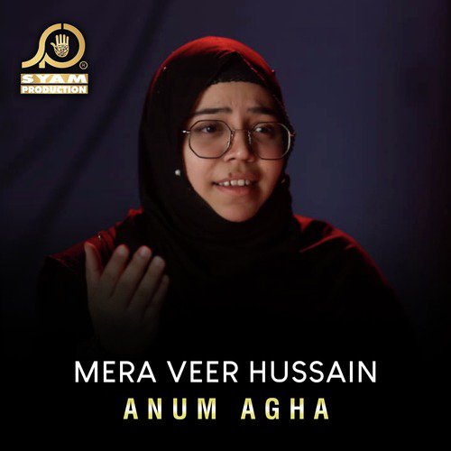Mera Veer Hussain by Anum Agha - Download on PagalFree