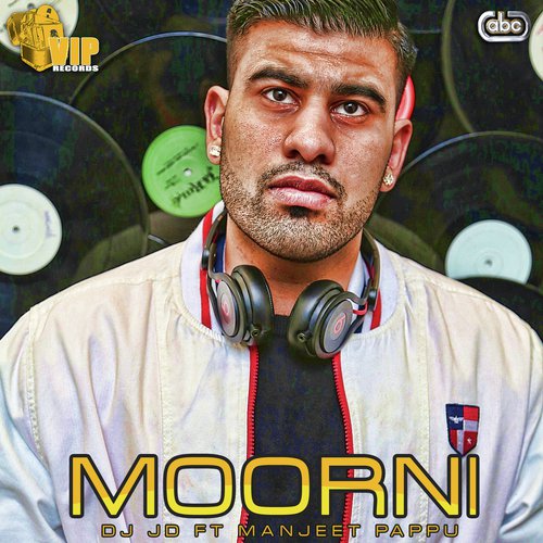 Moorni by DJ JD, Manjit Pappu - Download on PagalFree