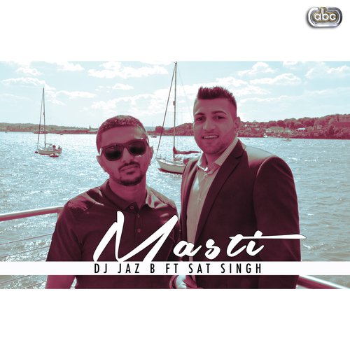 Masti by DJ Jaz B, Sat Singh - Download on PagalFree