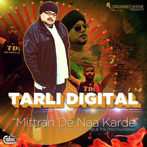 Mittran De Naa Karde by Tarli Digital, Dalvinder Singh amp The Dhol Foundation - Download on PagalFree