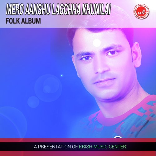 Mero Aanshu Lagchha by Various Artists - Download on PagalFree