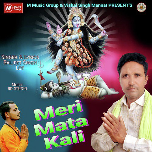 Meri Mata Kali by Baljeet Singh Lot - Download on PagalFree