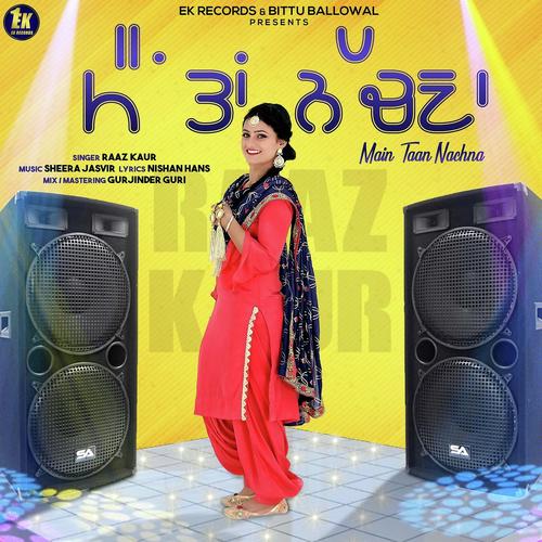Main Taan Nachna by Raaz Kaur - Download on PagalFree