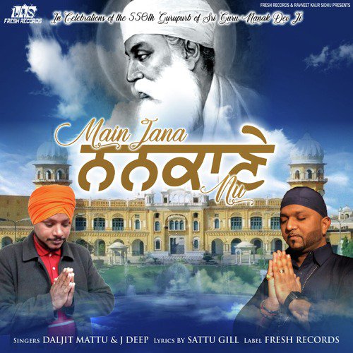 Main Jana Nankaane Nu by Daljit Mattu, J Deep - Download on PagalFree