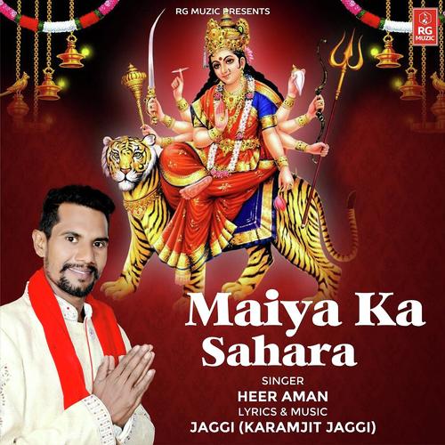 Maiya Ka Sahara by Heer Aman - Download on PagalFree