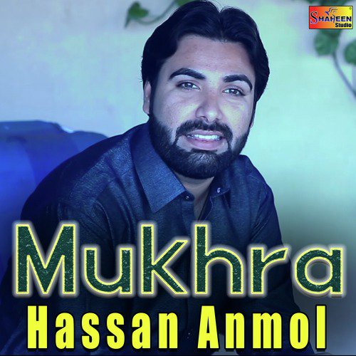 Mukhra by Hassan Anmol - Download on PagalFree