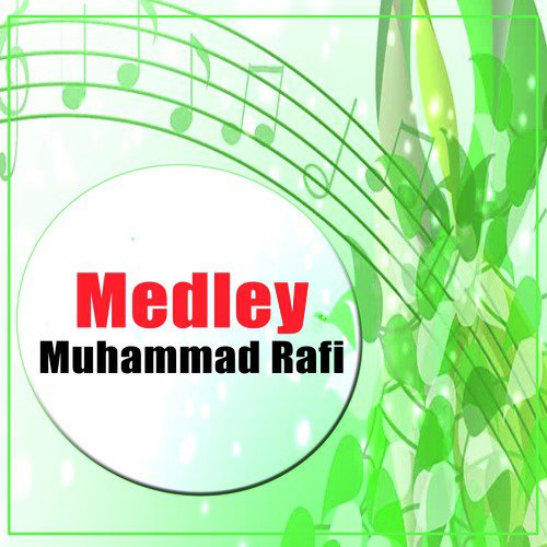 Medley by Muhammad Rafi - Download on PagalFree