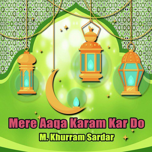 Sone Aaqa Aaye by M. Khurram Sardar - Download on PagalFree