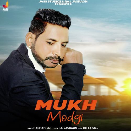 Mukh Modgi by Harmanjeet - Download on PagalFree