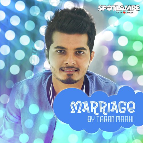 Marriage - Taran Maahi by Taran Maahi - Download on PagalFree