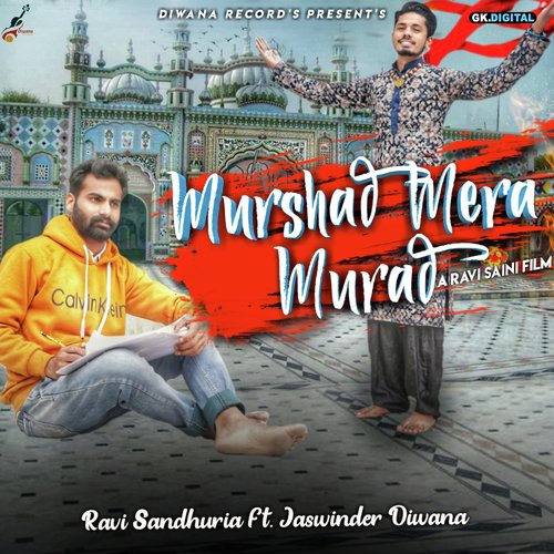 Murshad Mera Murad by Ravi Sandhuria - Download on PagalFree