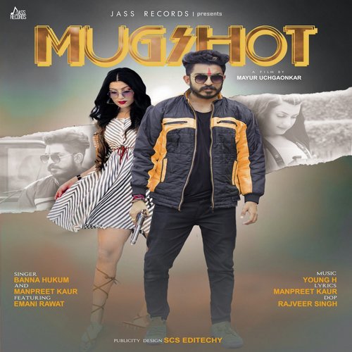 Mugshot by Manpreet Kaur, Banna Hukum - Download on PagalFree