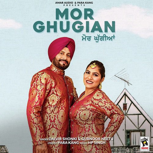 Mor Ghugiyan by Dalvir Shonki, Gurnoor Neetu - Download on PagalFree