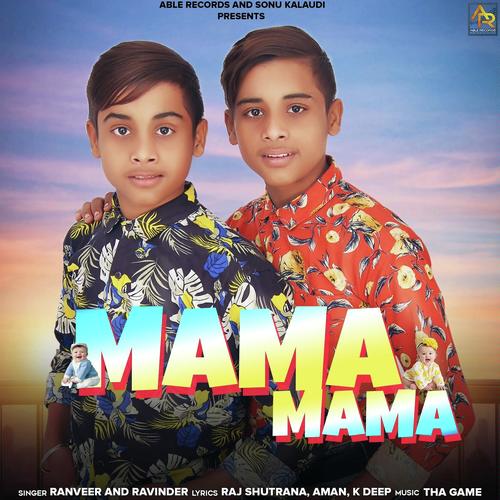 Mama Mama by Ranveer, Ravinder, Ranveer - Download on PagalFree