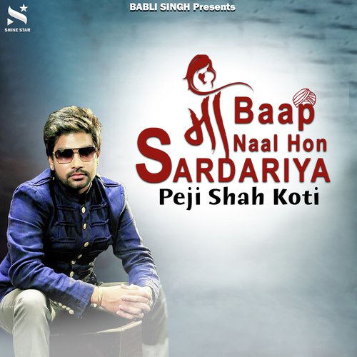 Maa Baap Naal Hon Sardariya by Peji Shah Koti - Download on PagalFree