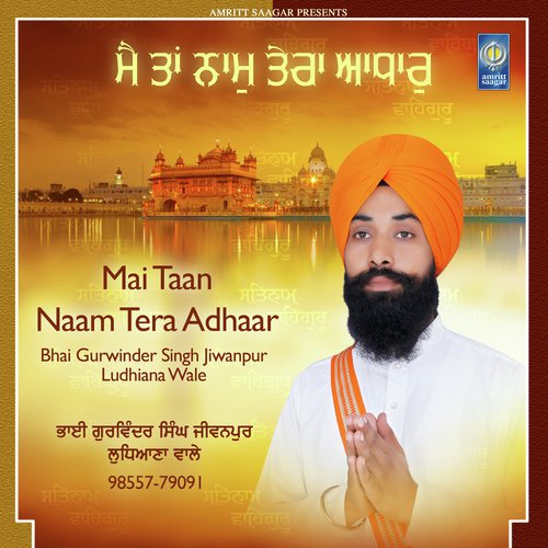 Mai Taan Naam Tera by a titleSongs performed by Bhai Gurwinder Singh Ji Jiwanpur Ludhiana Wale class hrefhttpswww.jiosaavn - Download on PagalFree