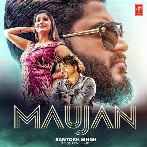 Maujan by Santokh Singh - Download on PagalFree
