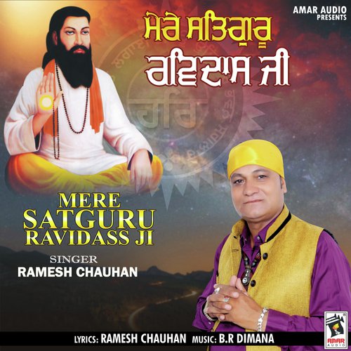 Mere Satguru Ravidass Ji by Ramesh Chauhan - Download on PagalFree