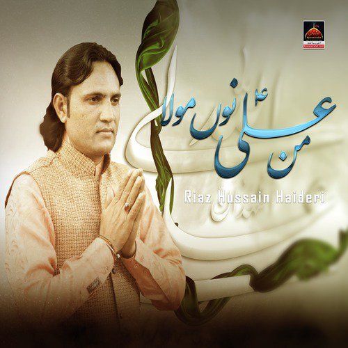 Man Ali As Nu Mola by Riaz Hussain Haideri - Download on PagalFree