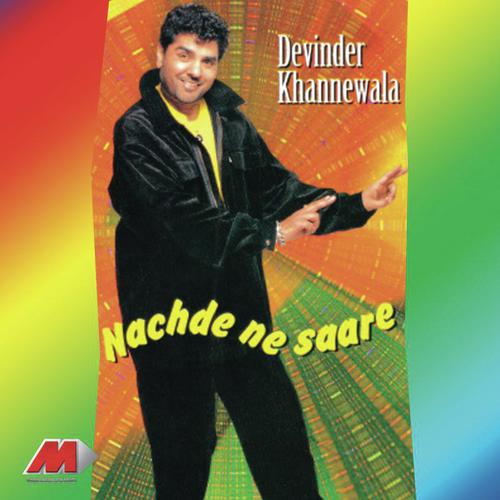 Nachde Ne Saare by Devinder Khannewala - Download on PagalFree