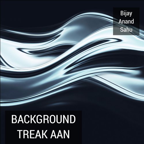 Background Treak Aan by Bijay Anand Sahu - Download on PagalFree