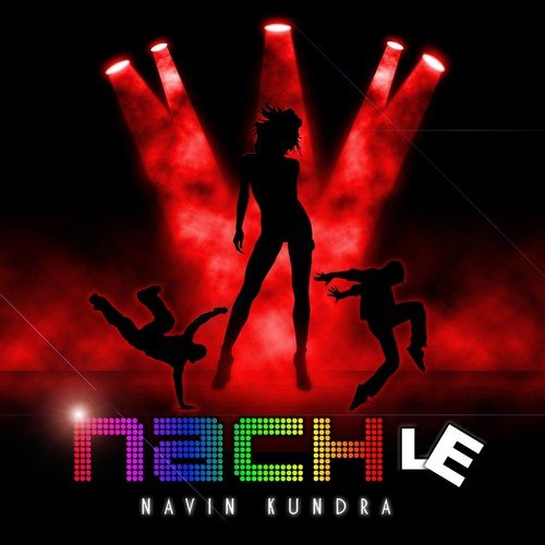 Nach Le by Navin Kundra - Download on PagalFree