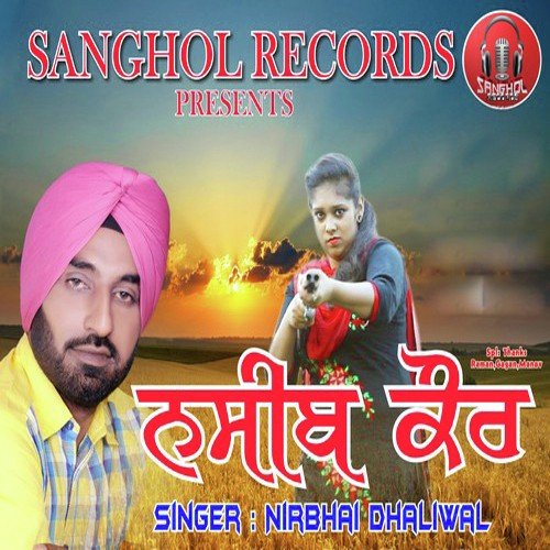 Nasib Kaur by Nirbhai Dhaliwal - Download on PagalFree