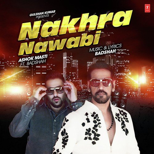 Nakhra Nawabi by Ashok Masti, Badshah - Download on PagalFree