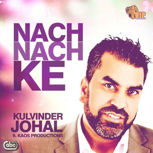 Nach Nach Ke by Kulvinder Johal - Download on PagalFree