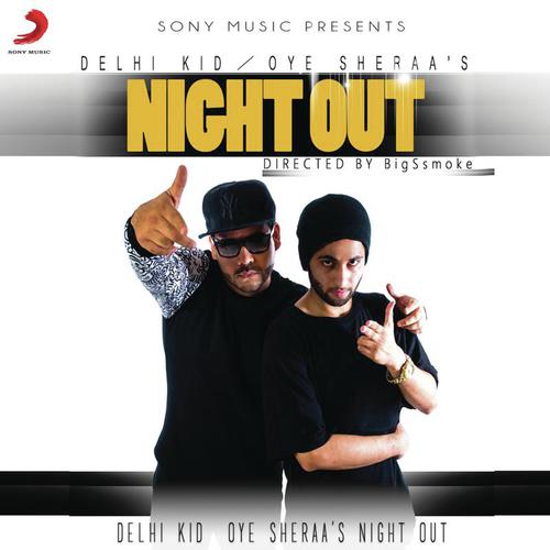 Night Out by Delhi Kid, Oye Sheraa - Download on PagalFree