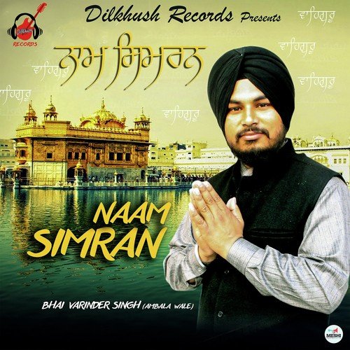 Naam Simran by Bhai Varinder Singh Ji (Ambala Wale) - Download on PagalFree