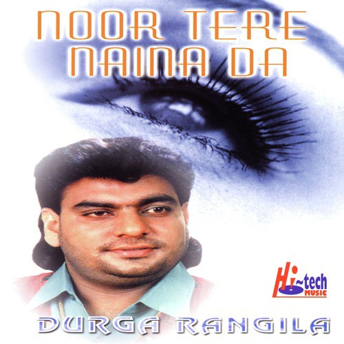 Noor Tere Naina Da by Durga Rangila - Download on PagalFree