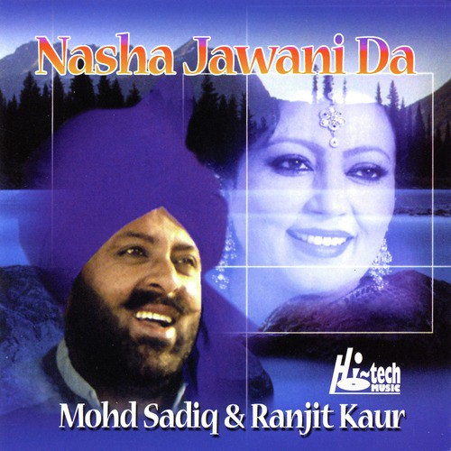 Tainu Nasha Jawani Da by Ranjit Kaur, Mohd Sadiq - Download on PagalFree