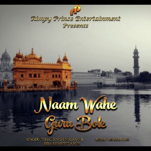 Naam Wahe Guru Bole by Tehal Singh Malang, Biba Amarjeet Kaur - Download on PagalFree