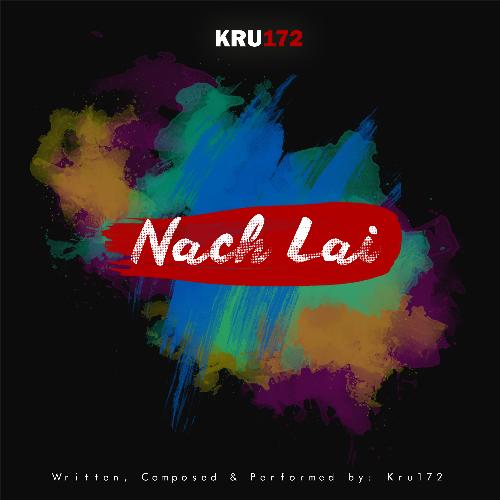 Nach Lai by Kru172 - Download on PagalFree