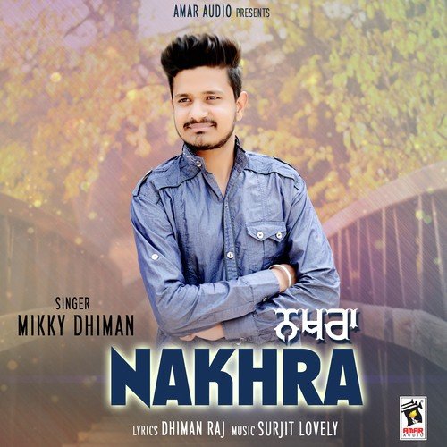 Nakhra by Mikky Dhiman - Download on PagalFree