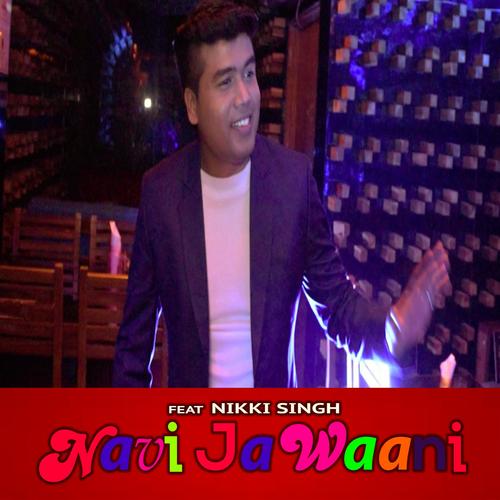 Navi Jawaani by Nikki Singh - Download on PagalFree