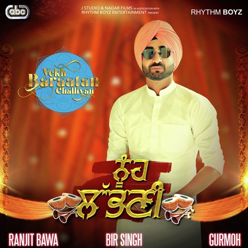 Noonh Labhni (From Vekh Baraatan Challiyan Soundtrack) by Ranjit Bawa with Gurmoh - Download on PagalFree