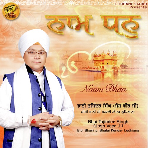Naam Dhan by Bhai Tajinder Singh (Josh Veer Ji) - Download on PagalFree