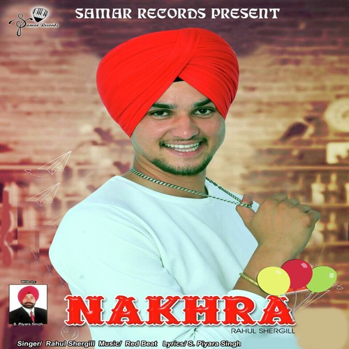 Nakhra by Rahul Shergill - Download on PagalFree