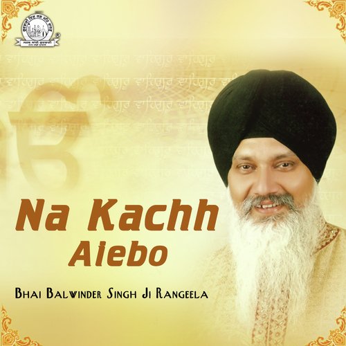 Deen Dunia Teri by Bhai Balwinder Singh Rangeela - Download on PagalFree