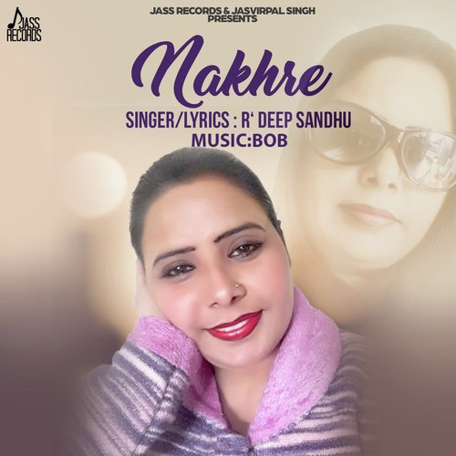 Nakhre by R. Deep Sandhu - Download on PagalFree