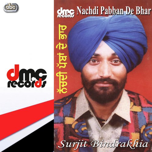 Nachdi Pabban De Bhar by Surjit Bindrakhia - Download on PagalFree